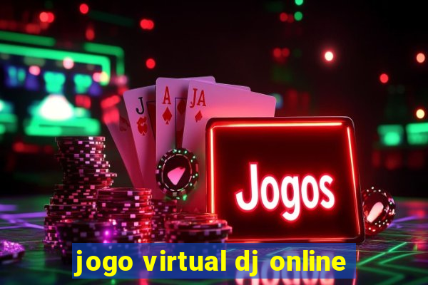 jogo virtual dj online